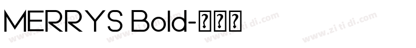 MERRYS Bold字体转换 MERRYS Bold字体转换